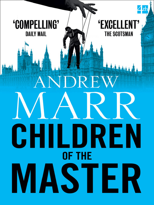 Title details for Children of the Master by Andrew Marr - Available